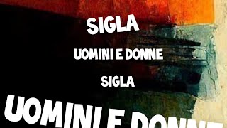 UOMINI E DONNE  Sigla [upl. by Zile512]