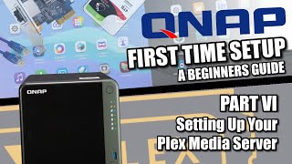 QNAP NAS Setup Guide 2022 6  Setting Up Plex Media Server Right First Time [upl. by Hanser]