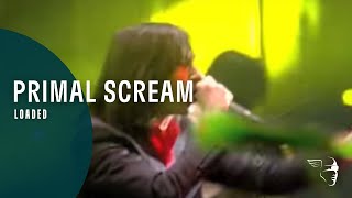 Primal Scream  Loaded From quotScreamadelica Livequot [upl. by Zzabahs]