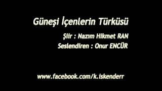 Nazım Hikmet  Güneşi İçenlerin Türküsü [upl. by Nage104]