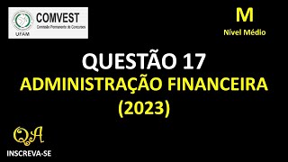 Administração Financeira Questão 17  Nível Médio COMVEST UFAM 2023 [upl. by Bronny656]