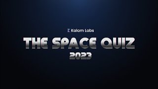 The Space Quiz 2023 🚀  Kalam Labs [upl. by Johnny371]