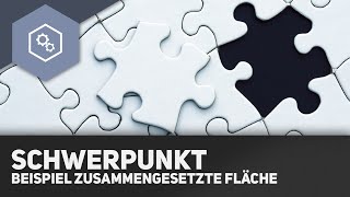 Schwerpunkt Zusammengesetzte Flächen Beispiel  Fachwerke und statisches Gleichgewicht 15 [upl. by Jolee698]