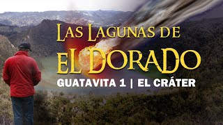 Las Lagunas de El Dorado  Guatavita 1  El Cráter Subt Español e Inglés [upl. by Enomad]