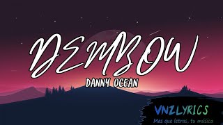 Dembow  Danny Ocean LetraLyrics [upl. by Wolram]