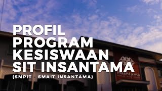 Profil Program Kesiswaan SIT Insantama Bogor Kesiswaan SMPIT  SMAIT [upl. by Dauf]