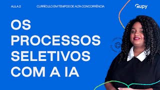 Como a Inteligência Artificial está transformando o Recrutamento amp Seleção  Aula 2 [upl. by Gris]