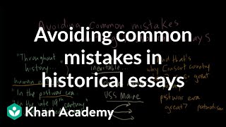 Avoiding common mistakes in historical essays  US History  Khan Academy [upl. by Yral]