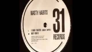 Nasty Habits  Liquid Fingers Goldie Remix [upl. by Ayotel]