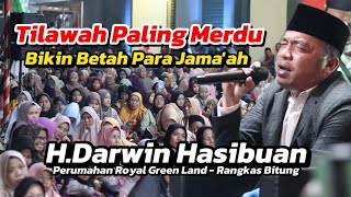 TILAWAH H DARWIN HASIBUAN BIKIN JAMAAH TERKESIMA [upl. by Nner]