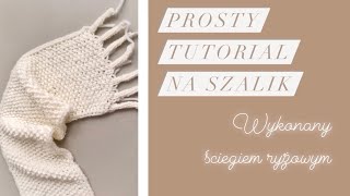 Prosty tutorial na szalik na drutach wykonany ściegiem ryżowym  Dziergane Niebo [upl. by Steinway]