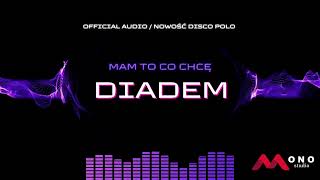 DIADEM  Mam To Co Chcę Official Audio  Bonus Track Disco Polo [upl. by Garnes176]