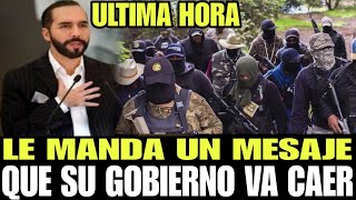 ALERTA LE MANDA UN MENSAJE A NAYIB BUKELE QUE SU GOBIERNO VA CAER MUY PRONTO  QUE DIOS LO CUIDE [upl. by Nessim]