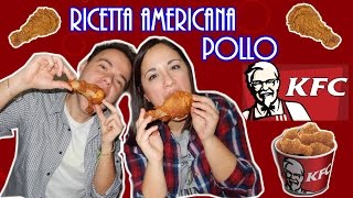 Ricetta Americana POLLO FRITTO alla KFC il mio ragazzo cucina per me [upl. by Elery304]