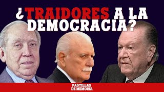 LOS NOTABLES TRAIDORES A LA DEMOCRACIA  PASTILLAS DE MEMORIA 46  OlvidarNosSalióCaro [upl. by Lseil]