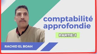 Comptabilité approfondie partie 1 [upl. by Robillard]