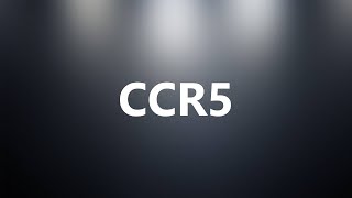 CCR5  Medical Meaning [upl. by Kielty]