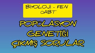 9 POPÜLASYON GENETİĞİ ÇIKMIŞ SORULAR  FENBİYOLOJİ ÖABT [upl. by Dez]