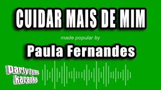 Paula Fernandes  Cuidar Mais De Mim Versão Karaokê [upl. by Lletnuahs563]