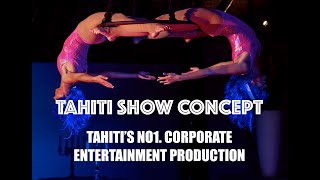 Tahiti Show Concept productions  CORPORATE ENTERTAINMENT IN TAHITI [upl. by Foster]