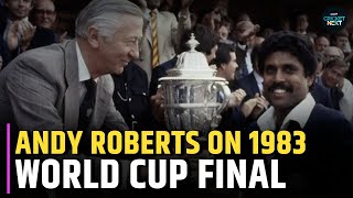 We Were Not Outplayed by a Better Team Andy Roberts  1983 World Cup Final  Cricket News [upl. by Snow]