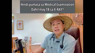 Hindi pumasa sa Medical Exam dahil may TB sa XRAY walang sintomas ano ang Dapat Gawin [upl. by Nessnaj916]