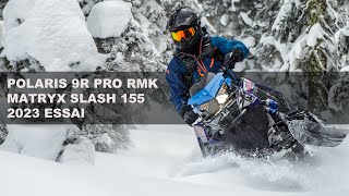 POLARIS 9R PRO RMK MATRYX SLASH 155 2023 ESSAI [upl. by Haronid]