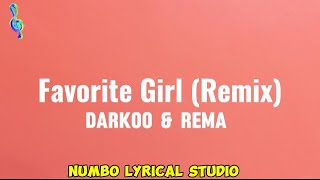 Darkoo amp Rema  Favorite Girl Remix Lyrics Video [upl. by Algie]