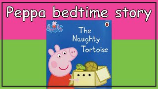 Peppa pig The naughty tortoise read aloud Peppa pig books Peppa pig english episodes [upl. by Amieva]