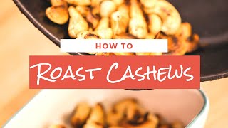 How to Roast Cashews  Chef Tariq [upl. by Tarrance153]