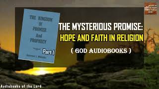 Audiobooks of the Lord  Part 1 Love and Promise The Foundation of Faith  The Kingdom of PAP [upl. by Ludvig]