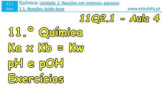 11º ANO  QUÍMICA  21 Reações ácidobase  213 Constantes de equilíbrio de ácidos e de bases [upl. by Sedecram]