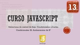 Curso JavaScript desde 0 Control flujo Condicional If III Vídeo 13 [upl. by Jarrell]