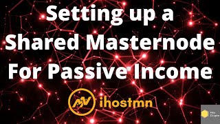 Setting up a Shared Masternode for Passive Income [upl. by Enaht]