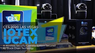 IoTeX Ucam is a WiFi Camera Secured by Block Chain at CES 2020 [upl. by Debee]