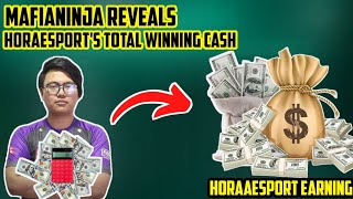 Mafiyaninja Reveals HORAAESPORTS Total Earning [upl. by Atkinson554]