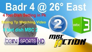 Badr 4  26° East MBC 2 MBC Bollywood Channel Search list amp 4 feet Dish Setting in Pk 05 10 2018 [upl. by Rihat209]