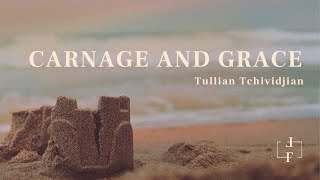 Carnage and Grace  Fallen amp Free 2024  Tullian Tchividjian [upl. by Weasner]