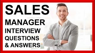 SALES MANAGER Interview Questions And Answers How To PASS a SALES Interview [upl. by Ynoffit]