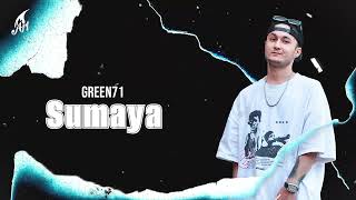 Green71  Sumaya Official Audio [upl. by Anaeerb]