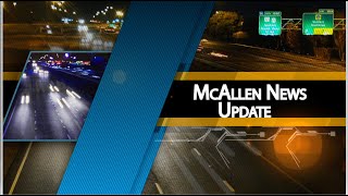 McAllen News Update May 4 2022 [upl. by Sam619]