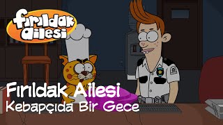 Fırıldak Ailesi 3Sezon  3 Bölüm Kebapçıda Bir Gece HD firildakailesiresmi [upl. by Nylacaj]