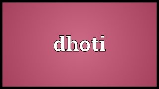 Dhoti Meaning [upl. by Liv]