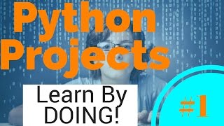 Python Projects  Learn By Doing  1 [upl. by Eedya509]