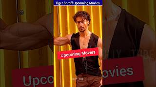 Tiger Shroff की आने वाली बड़ी movies ByBollytube tigershroff shorts [upl. by Aldo849]