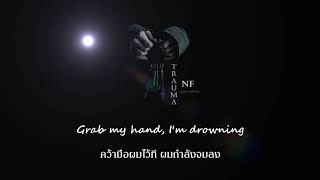 แปลเพลง Trauma  NF TH translation [upl. by June]