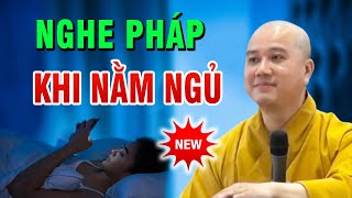 Có nên nằm ngủ khi nghe Pháp  Thầy Thích Pháp Hòa [upl. by Emorej]