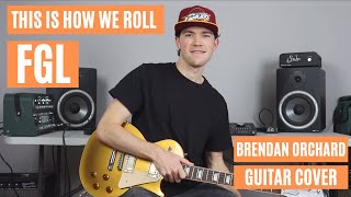 Florida Georgia Line  This Is How We Roll  Guitar Cover [upl. by Annatnas]