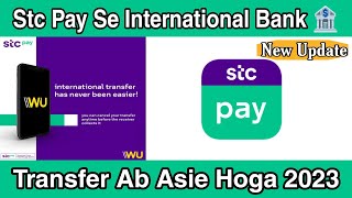 Stc Pay International Bank Transfer  2023  Stc Pay Se International Transfer Kaise Kare [upl. by Blanchette73]