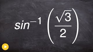 Finding the Inverse Sine of Radical Three Over Two [upl. by Hsenid]